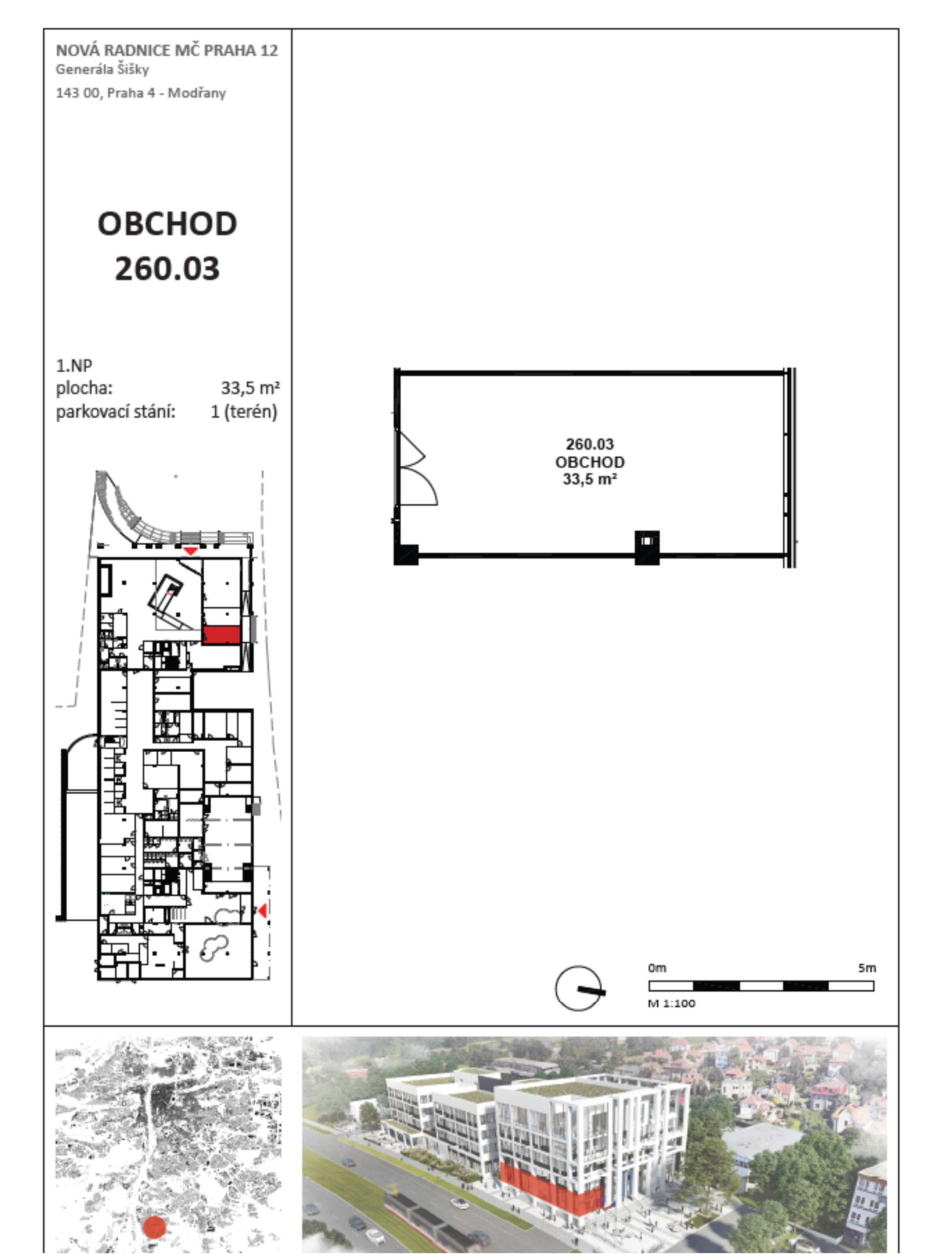 Informační leták k pronájmu obchodních prostor v projektu Nová radnice MČ Praha 12, Generála Šišky, 143 00, Praha 4 - Modřany. Jedná se o prostor 'OBCHOD 260.03' v 1.NP o ploše 33,5 m², ke kterému náleží 1 parkovací stání (terén). Součástí je půdorys prostoru, situační plán budovy, orientační mapa a vizualizace budovy s vyznačením lokality.