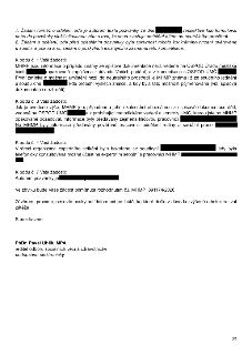 7. Žádám rovněž o sdělení, kdo je autorem textu pozvánky ze dne [zatemněno], respektive kdo formuloval nebo do pozvánky vložil citovanou větu o tom, že soud zv…