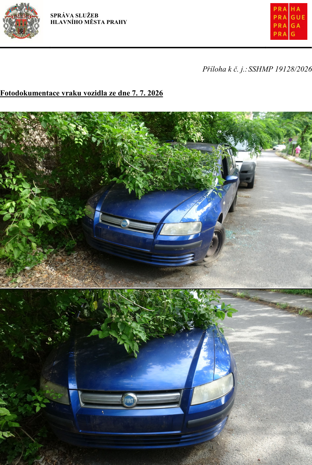 Fotodokumentace vraku vozidla ze dne 7. 7. 2026. Dokument obsahuje hlavičku 'SPRÁVA SLUŽEB HLAVNÍHO MĚSTA PRAHY' a referenční číslo 'Příloha k č. j.: SSHMP 19128/2026'. Fotografie zachycují modrý vrak osobního automobilu značky Fiat, který je odstaven u krajnice a zarůstá vegetací.
