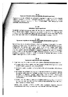 ČL. VI Vymezení hlavního účelu a předmětu činnosti organizace: Organizace poskytuje vzdělávání ve vzdělávacích programech v oborech vzdělání vedoucích k dosaže…