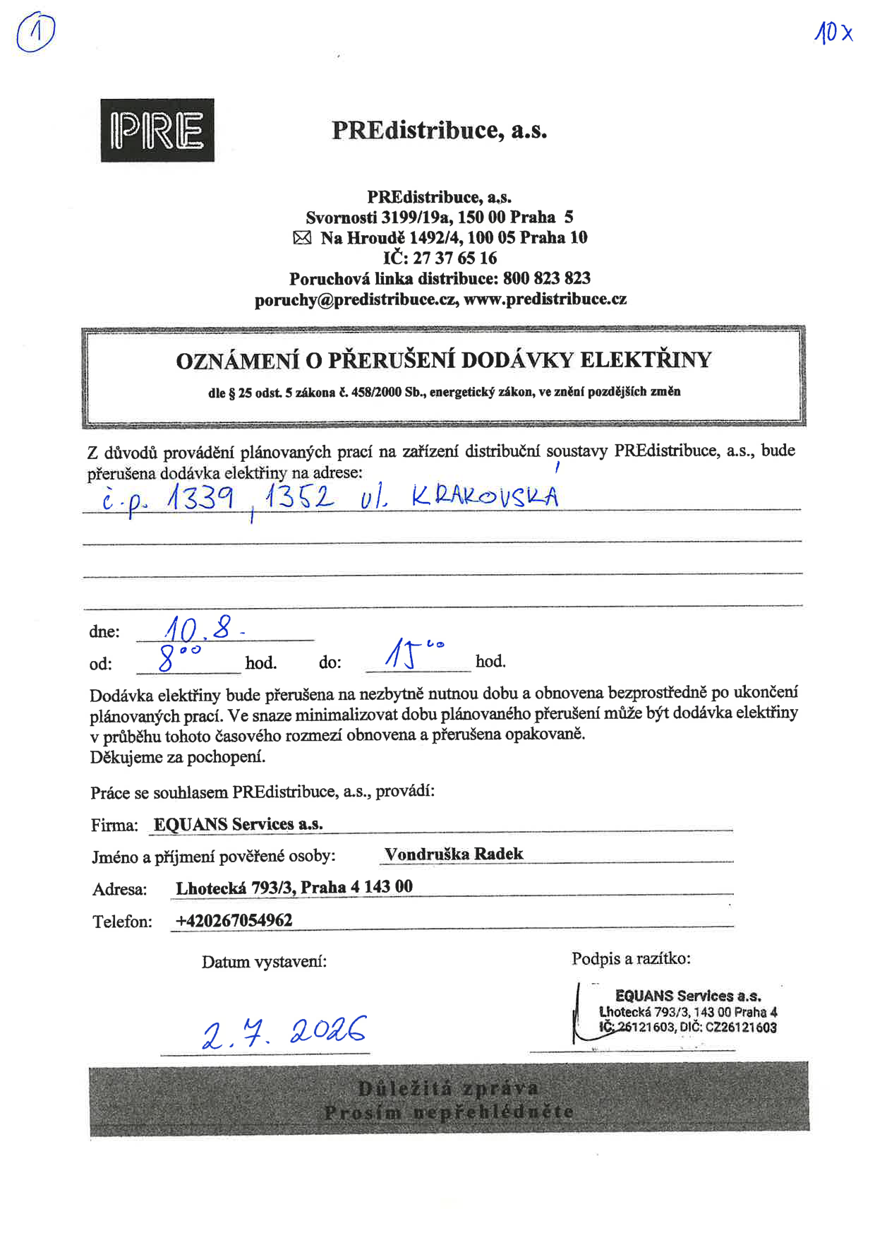 Oznámení o přerušení dodávky elektřiny od společnosti PREdistribuce, a.s. Adresa přerušení: Krakovská č.p. 1339, 1352. Termín: 10. 8. 2026, od 8:00 do 15:00 hod. Práce provádí firma EQUANS Services a.s., pověřená osoba Radek Vondruška, telefon +420267054962. Dokument vystaven dne 2. 7. 2026.