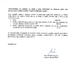 Upozorňujeme, že náklady na odtah a jeho uskladnění na odstavné ploše nese provozovatel vozidla uvedený v registru silničních vozidel. Výše nákladů odtahu a st…
