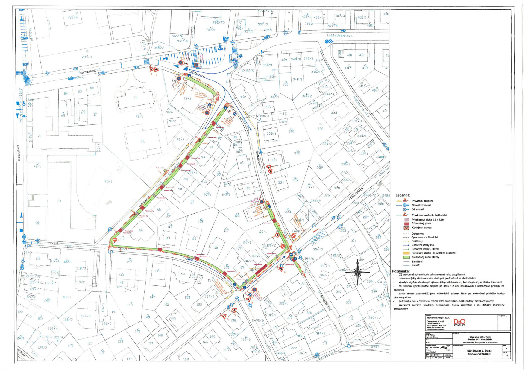 Situační plán dopravního značení (DIO Situace 3. Etapa) pro stavbu 'Obnova KVN, KNN Praha 14 - Hloubětín'. Mapa zobrazuje ulice Stejskalova, V Chaloupkách a okolí s vyznačenými uzavírkami, objízdnými trasami, provizorním značením a zábory. Legenda obsahuje: Provozní značení, Stávající značení, DZ zakrytí, Provozní značení - krátkodobé, Přechodová lávka 2,5 x 1,5m, Příjezdový plech, Kontejner - stavba, Oplocenka, Pěší trasy, Dopravní směry IAD a stavba, Provizorní plocha, Krátkodobý zábor stavby, Zaměření, Katastr. Poznámky: DZ provozní nutné bude odinstalované nebo zapytlované; dotčené objekty stavbou budou dostupné po domluvě se zhotovitelem; vjezdy k objektům budou při výkopových pracích osazeny homologovanými plechy či želvami; při realizaci vjezdů budou majitelé po dobu 1-2 dnů informováni o nemožnosti přístupu na pozemek; světle modré zábory+DZ jsou krátkodobé zábory, které po dokončení přeložky budou ukončeny dříve; pěší vazby jsou v maximální možné míře zachovány - pěší koridory, provozní plochy; provizorní povrchy (chodníky, komunikace) budou zpevněny a dle dohody připraveny zhotovitelem. Zpracovatel: D-E-O CONSULT, Praha 10.