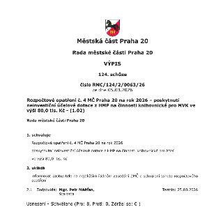 Výpis ze 124. schůze Rady městské části Praha 20 ze dne 05.03.2026. Číslo usnesení: RMC/124/2/0063/26. Předmět: Rozpočtové opatření č. 4 MČ Praha 20 na rok 202…