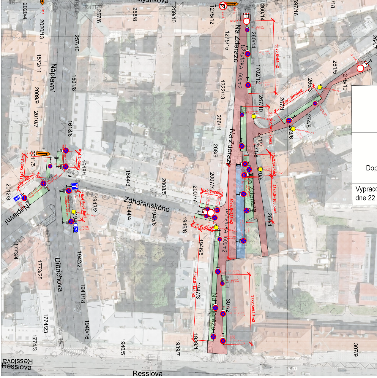 Situační plán dopravního značení a záborů veřejného prostranství v ulicích Na Zderaze, Záhořanského a Náplavní. Mapa obsahuje vyznačené úseky záborů s výpočty ploch (např. 38x2,5=95m2, 23,5x2,5=58,75m2, 50x4,5=225m2, 58x2,5=145m2 atd.) a texty 'UZÁVÍRKA 1600m2'. V mapě jsou zakresleny dopravní značky (zákazy vjezdu, parkování, směrové šipky) a názvy ulic: Na Zderaze, Záhořanského, Náplavní, Dittrichova, Resslova. Dále jsou uvedena čísla parcel (např. 260/14, 1275/12, 1943/2, 2012/3, 307/9).