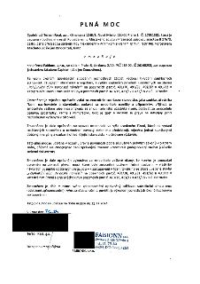 PLNÁ MOC: Společnost Terson Real, a.s., Klimentská 1246/1, Nové Město, 110 00 Praha 1, IČ: 17631602, zastoupená předsedou správní rady Alexanderem Adámkem a čl…
