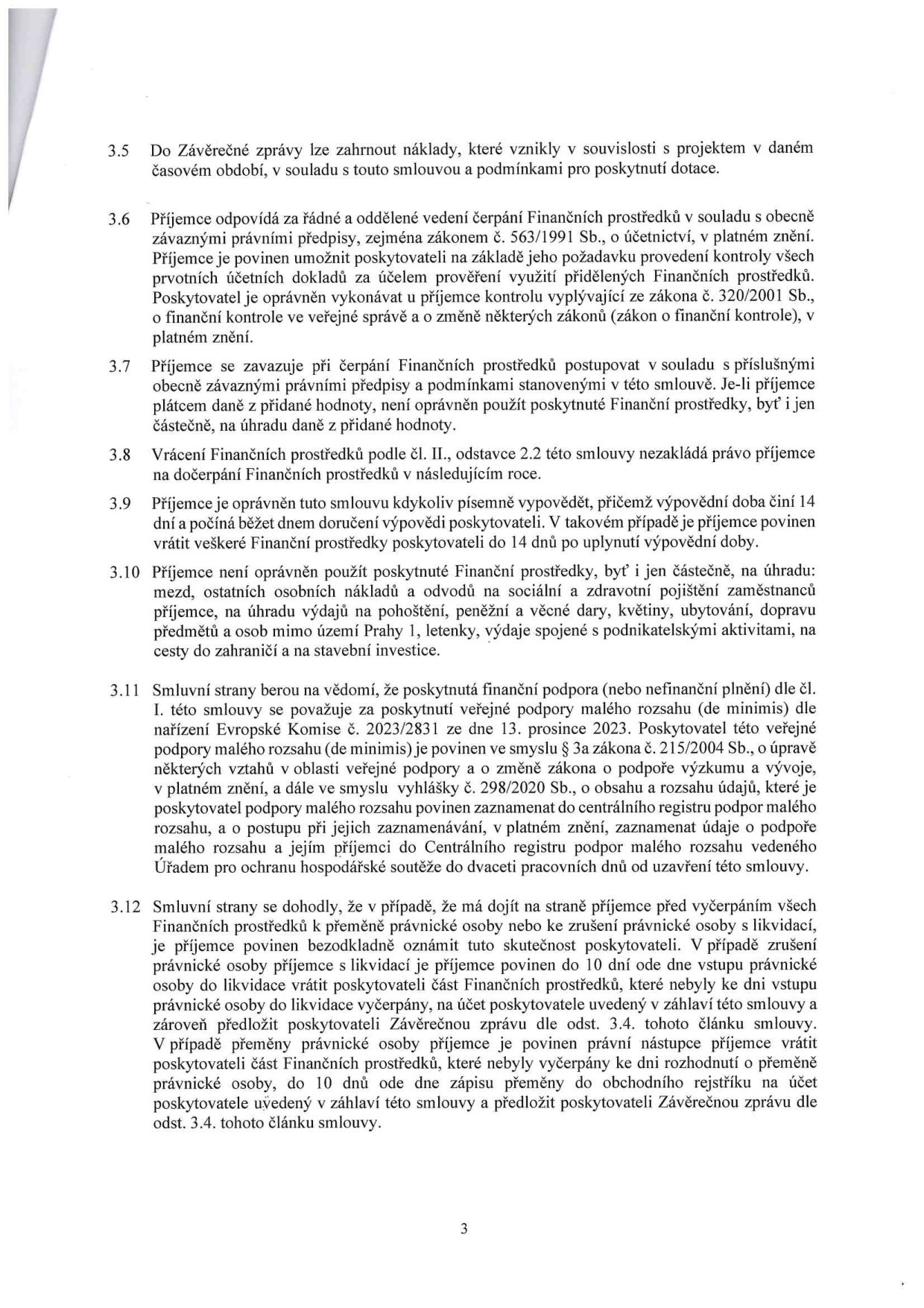 Strana 3 smlouvy obsahující body 3.5 až 3.12. Body upravují pravidla pro vyúčtování dotace, vedení účetnictví, kontrolu, vracení prostředků, výpověď smlouvy, omezení použití dotace (např. na mzdy, dary, cestovné, stavební investice), pravidla pro veřejnou podporu malého rozsahu (de minimis) a postup při zániku nebo přeměně příjemce dotace.
