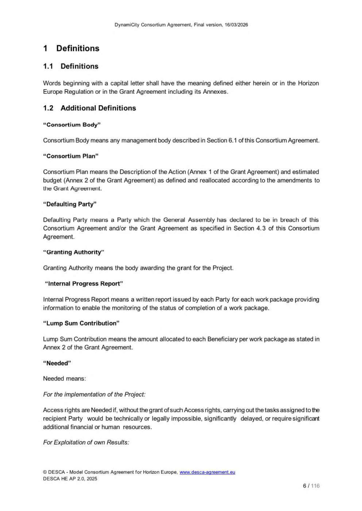 Strana 6 z dokumentu 'Dynamicity Consortium Agreement', verze ze dne 16/03/2026. Obsahuje definice pojmů: 'Consortium Body' (manažerský orgán dle sekce 6.1), 'Consortium Plan' (popis akce a rozpočet dle Grantové dohody), 'Defaulting Party' (strana v prodlení dle sekce 4.3), 'Granting Authority' (orgán udělující grant), 'Internal Progress Report' (průběžná zpráva o stavu pracovního balíčku), 'Lump Sum Contribution' (paušální příspěvek dle přílohy 2) a 'Needed' (definice potřebnosti přístupových práv pro implementaci projektu). Dokument vychází z modelu DESCA pro Horizon Europe.