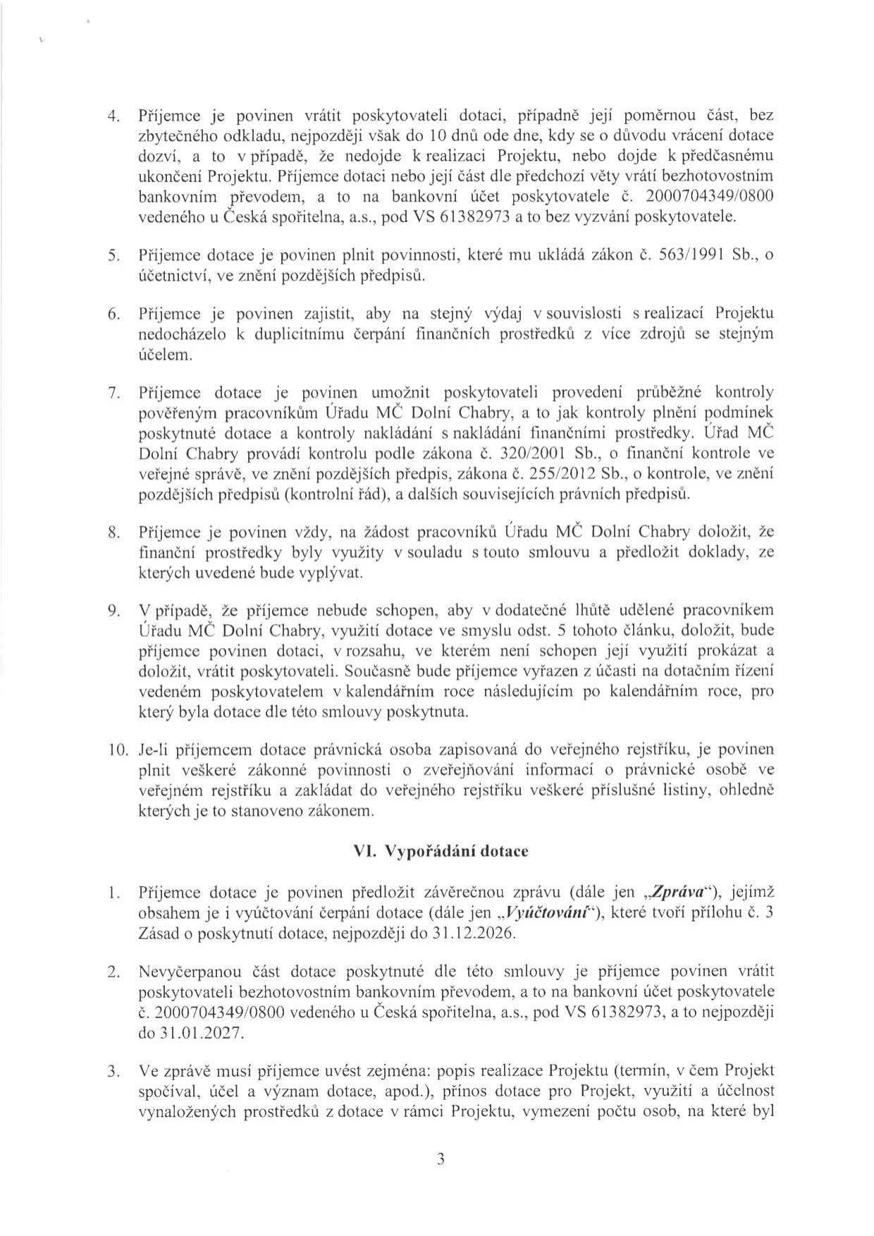 Strana 3 smlouvy o poskytnutí dotace. Obsahuje body 4-10 článku V. (povinnosti příjemce dotace) a článek VI. 'Vypořádání dotace' (body 1-3). Klíčové informace: povinnost vrátit dotaci na účet 2000704349/0800 (Česká spořitelna, a.s., VS 61382973), povinnost dodržovat zákon č. 563/1991 Sb. a 320/2001 Sb., termín pro odevzdání závěrečné zprávy a vyúčtování do 31.12.2026, termín pro vrácení nevyčerpané části dotace do 31.01.2027.