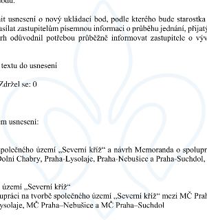 Výňatek z usnesení zastupitelstva: 1. Návrh na nový ukládací bod, podle kterého bude starostka zasílat zastupitelům písemnou informaci o průběhu jednání, přija…
