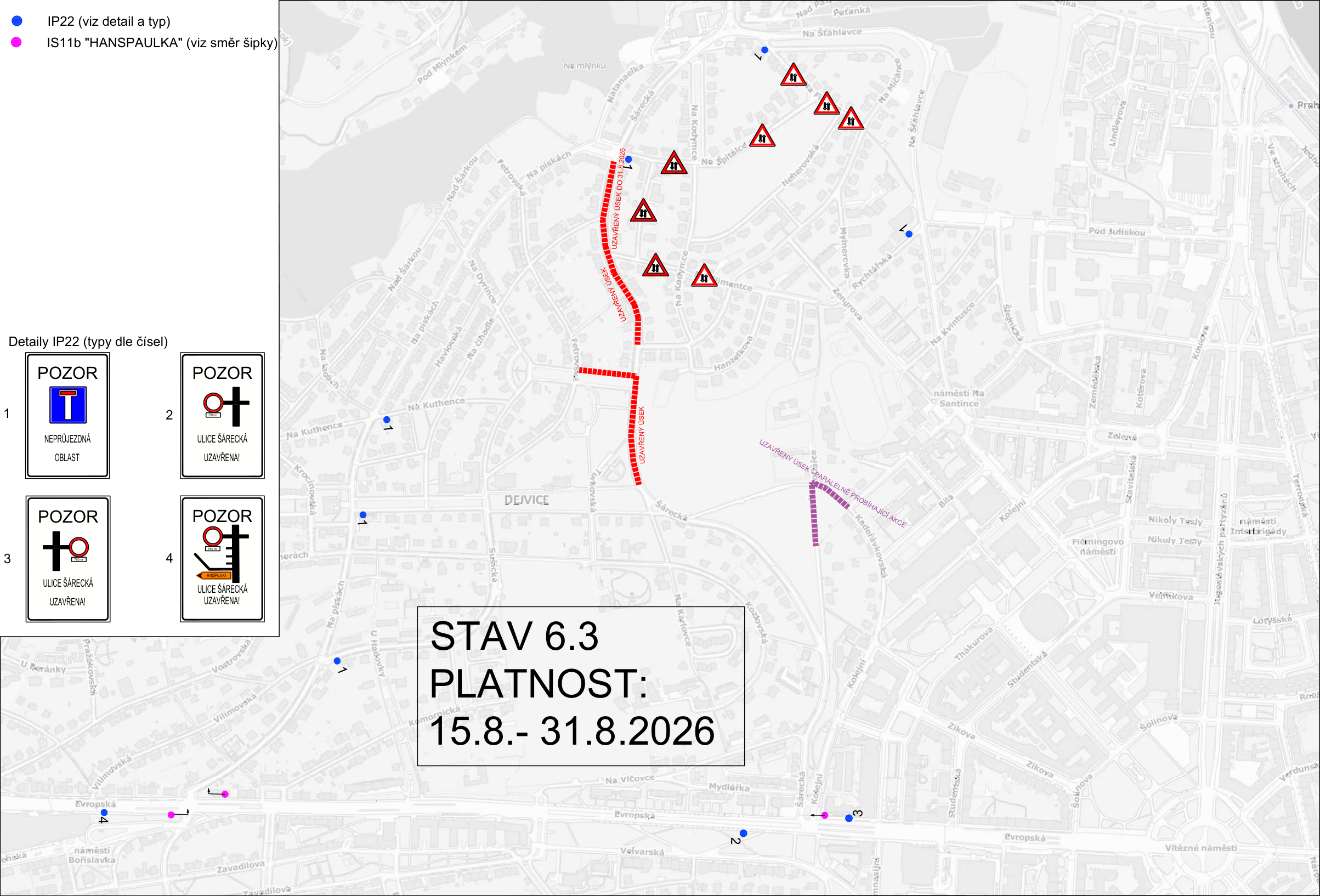 Informační plán uzavírek a dopravního značení v oblasti Dejvic a Hanspaulky (STAV 6.3, platnost 15.8. - 31.8.2026). Mapa obsahuje vyznačené uzavřené úseky (ulice Šárecká a okolí) a umístění dopravního značení IP22 a IS11b. Detaily značek IP22: 1) NEPRŮJEZDNÁ OBLAST, 2) POZOR ULICE ŠÁRECKÁ UZAVŘENA, 3) POZOR ULICE ŠÁRECKÁ UZAVŘENA, 4) POZOR ULICE ŠÁRECKÁ UZAVŘENA. V mapě jsou vyznačeny konkrétní uzavřené úseky a probíhající akce.