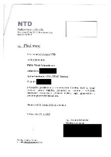 Plná moc vystavená nadací NTD (Nadace tanec a divadlo, Smetanova 1310, 252 63 Roztoky u Prahy, IČO: 27 38 78 10). Statutární zástupce Ing. Antonín Schneider ud…