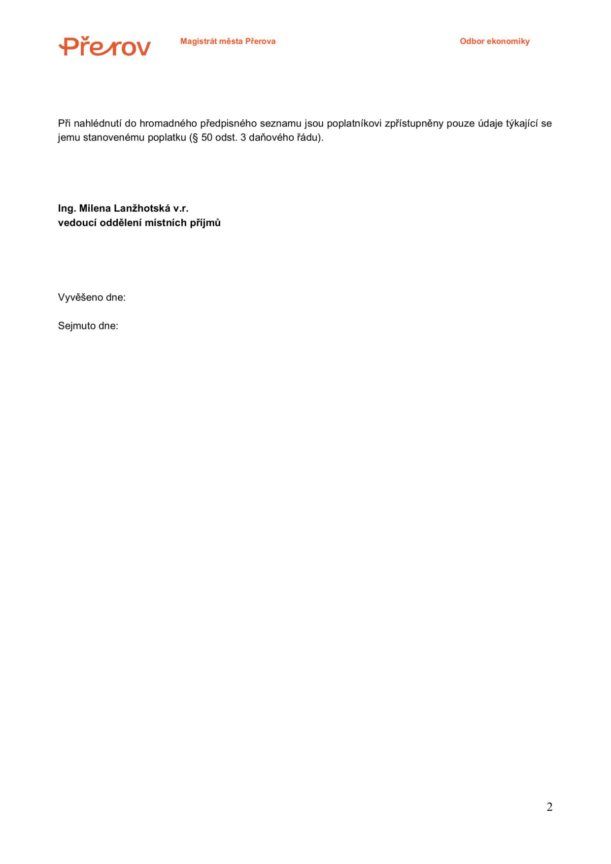 Dokument Magistrátu města Přerova, odbor ekonomiky. Text: 'Při nahlédnutí do hromadného předpisného seznamu jsou poplatníkovi zpřístupněny pouze údaje týkající se jemu stanovenému poplatku (§ 50 odst. 3 daňového řádu). Ing. Milena Lanžhotská v.r., vedoucí oddělení místních příjmů. Vyvěšeno dne: [prázdné], Sejmuto dne: [prázdné]'.