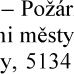 Fragment textu z úřední desky: „— Požár... ni městy... y, 5134“