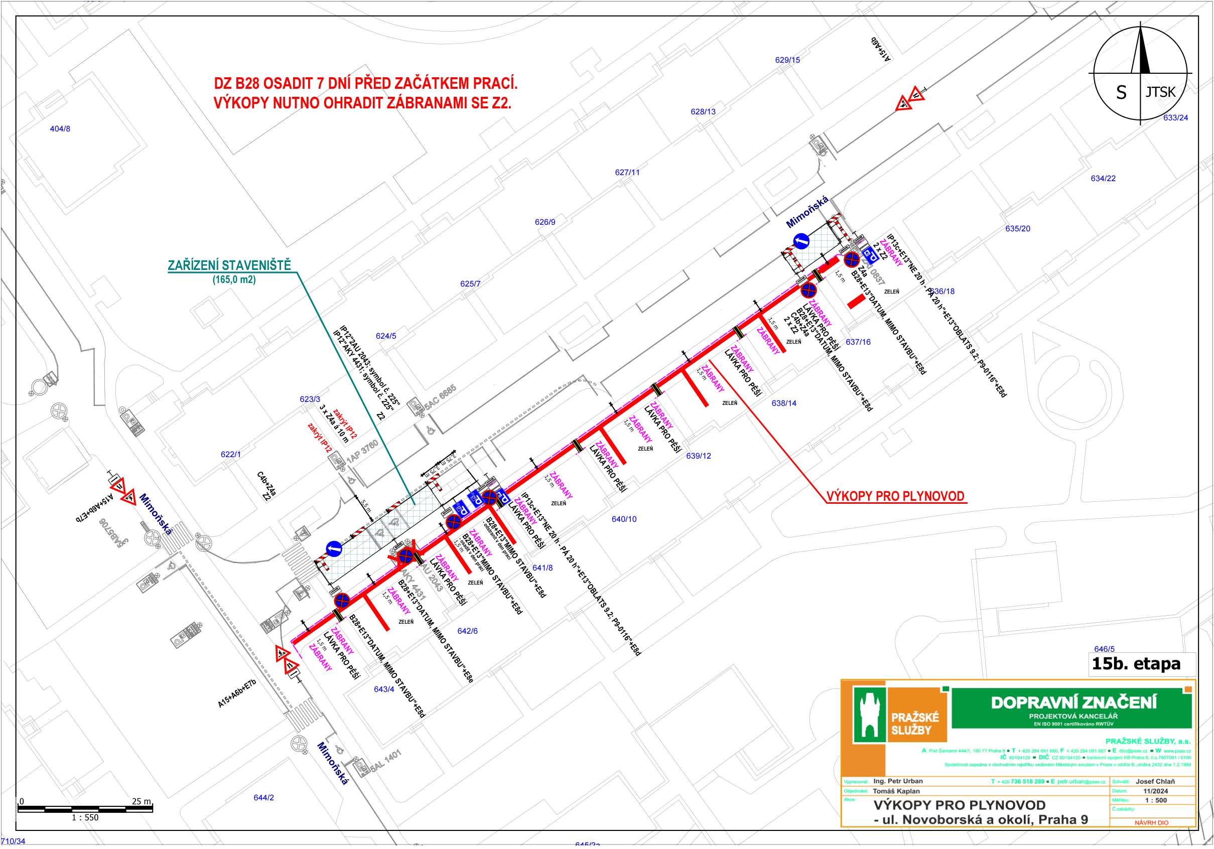 Projekt dopravního značení pro výkopy pro plynovod v ulici Novoborská a okolí, Praha 9 (15b. etapa). Dokument obsahuje situační nákres s vyznačením výkopů, umístěním dopravního značení (DZ B28, IP12, E13, Z2), lávek pro pěší a zábran. Textové informace: 'DZ B28 OSADIT 7 DNÍ PŘED ZAČÁTKEM PRACÍ. VÝKOPY NUTNO OHRADIT ZÁBRANAMI SE Z2.', 'ZAŘÍZENÍ STAVENIŠTĚ (165,0 m2)', 'VÝKOPY PRO PLYNOVOD'. V pravém dolním rohu je razítko: 'PRAŽSKÉ SLUŽBY, DOPRAVNÍ ZNAČENÍ, PROJEKTOVÁ KANCELÁŘ', adresa Pod Šancemi 444/1, 180 77 Praha 9, vypracoval Ing. Petr Urban, schválil Josef Chlaň, datum 11/2024, měřítko 1:500.