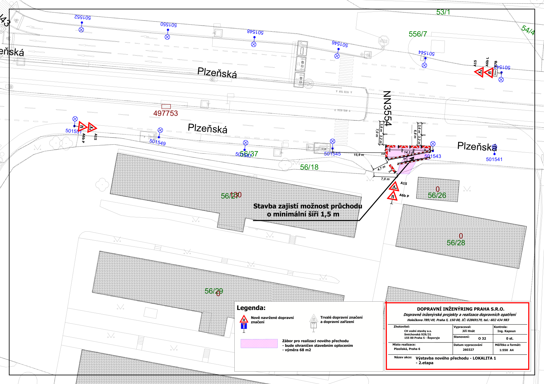 Situační nákres dopravního značení pro stavbu nového přechodu na ulici Plzeňská, Praha 5. Dokument obsahuje: plán záboru pro realizaci nového přechodu (výměra 68 m2), vyznačení staveništního oplocení, zajištění průchodu pro pěší o minimální šířce 1,5 m, umístění nového a stávajícího dopravního značení. Identifikace parcel: 53/1, 54/4, 556/7, 497753, 501544, 501549, 56/37, 501545, 501543, 56/18, 56/26, 56/28, 56/29. Informace v rámečku: DOPRAVNÍ INŽENÝRING PRAHA S.R.O., Holečkova 789/49, Praha 5, 150 00, IČ: 02869179, tel: 602 434 983. Zhotovitel: CH vodní stavby a.s., Smíchovská 929/31, 155 00 Praha 5 - Řeporyje. Vypracoval: Jiří Hnát, Kontrola: Ing. Kapoun. Stanovení: O 32, 0 st. Místo realizace: Plzeňská, Praha 6. Datum vypracování: 260327. Název akce: Výstavba nového přechodu - LOKALITA 1 - 2.etapa.