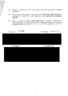 Závěrečná ustanovení smlouvy: 6.6 Smlouva je vyhotovena ve dvou stejnopisech. 6.7 Smluvní strany stvrzují, že smlouva byla sjednána svobodně. 6.8 Poskytovatel…