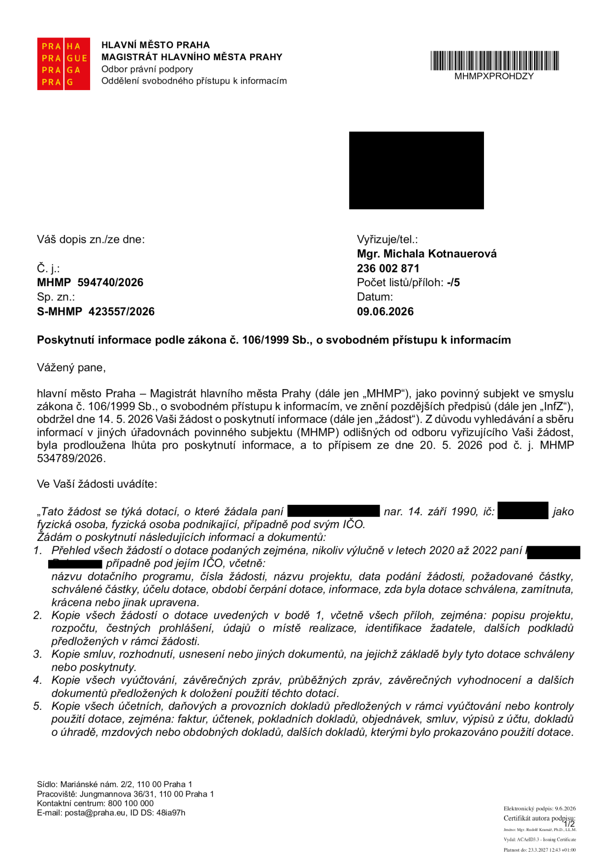 Úřední dokument Hlavního města Prahy, Magistrátu hlavního města Prahy, Odboru právní podpory, Oddělení svobodného přístupu k informacím. Číslo jednací: MHMP 594740/2026, spisová značka: S-MHMP 423557/2026, datum: 09.06.2026. Předmět: Poskytnutí informace podle zákona č. 106/1999 Sb., o svobodném přístupu k informacím. Dokument se týká žádosti o informace o dotacích poskytnutých konkrétní fyzické osobě (nar. 14. září 1990) v letech 2020 až 2022, včetně žádostí, příloh, smluv, vyúčtování a účetních dokladů.