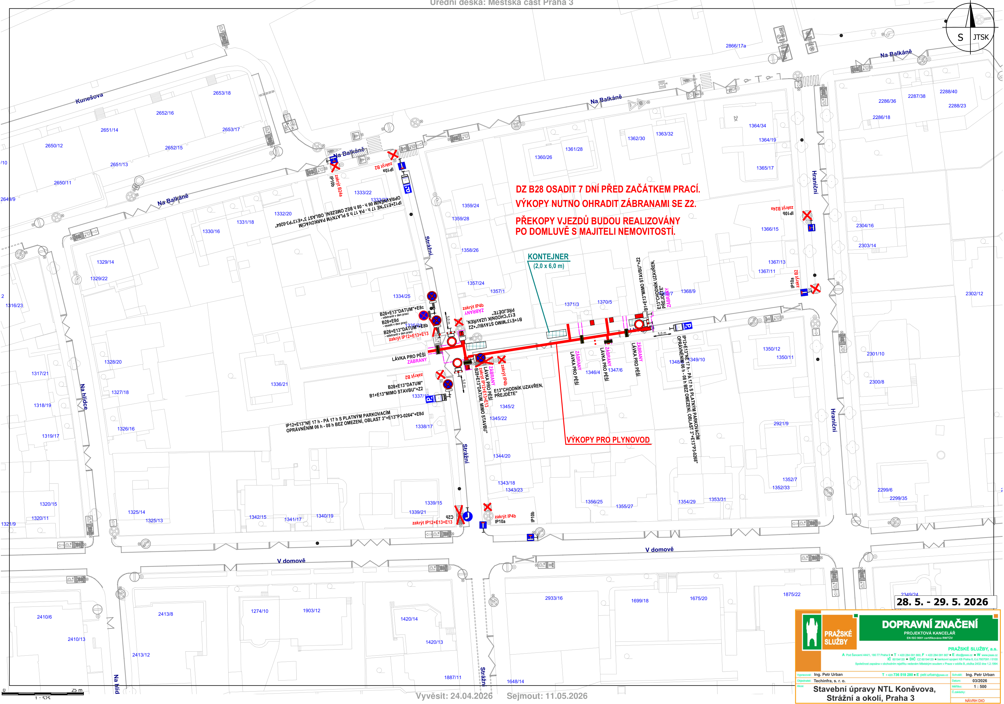 Situační plán dopravního značení pro stavební úpravy NTL Koněvova, Stražní a okolí, Praha 3. Termín realizace: 28. 5. – 29. 5. 2026. Dokument obsahuje: plán uzavírek, výkopů pro plynovod, umístění lávek pro pěší a kontejneru. Upozornění: DZ B28 osadit 7 dní před začátkem prací, výkopy vjezdů budou realizovány po domluvě s majiteli nemovitostí. Vyvěšeno: 24. 04. 2026, sejmout: 11. 05. 2026. Zpracovatel: Pražské služby, a.s., projektová kancelář, Ing. Petr Urban, březen 2026, měřítko 1:500.
