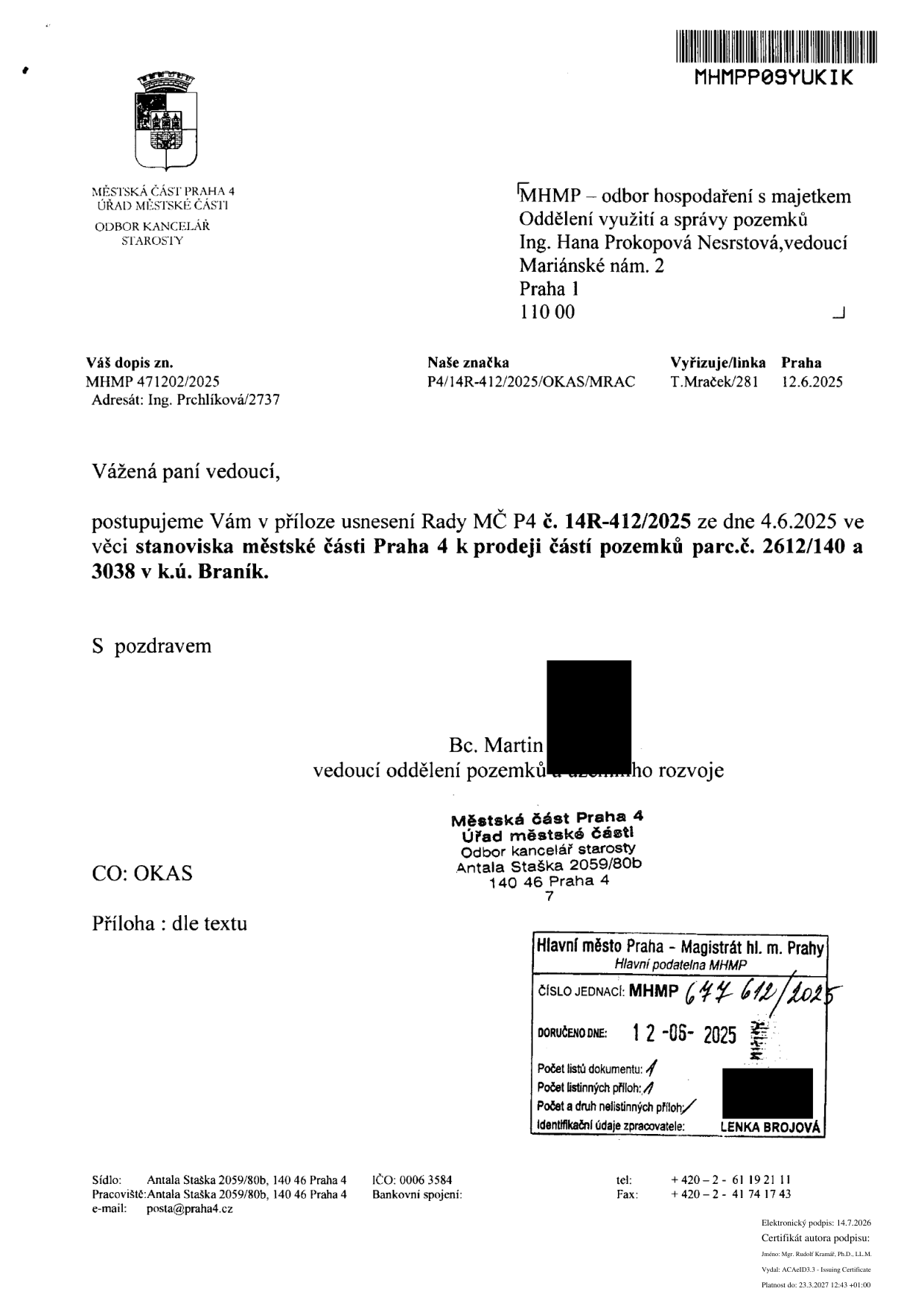 Úřední dopis Městské části Praha 4 adresovaný MHMP – odboru hospodaření s majetkem, oddělení využití a správy pozemků, k rukám Ing. Hany Prokopové Nesrstové. Předmětem dopisu je zaslání usnesení Rady MČ P4 č. 14R-412/2025 ze dne 4.6.2025 ve věci stanoviska městské části Praha 4 k prodeji částí pozemků parc.č. 2612/140 a 3038 v k.ú. Braník. Dopis je podepsán Bc. Martinem, vedoucím oddělení pozemků a územního rozvoje. Dokument byl doručen na podatelnu MHMP dne 12.06.2025 pod č.j. 644 612/2025.