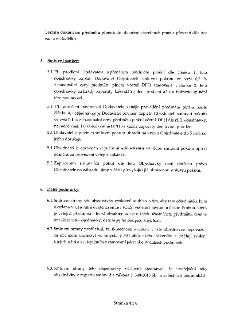 Termín dokončení předmětu plnění: do ukončení stavebních prací a převzetí díla bez vad a nedodělků.

5. Smluvní sankce:
5.1. Při prodlení Dodavatele s předáním…
