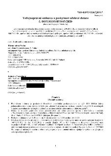 Veřejnoprávní smlouva o poskytnutí účelové dotace č. DOT/61/01/011443/2020. Poskytovatel: Hlavní město Praha, Mariánské nám. 2, Praha 1, zastoupené Mgr. Lenkou…