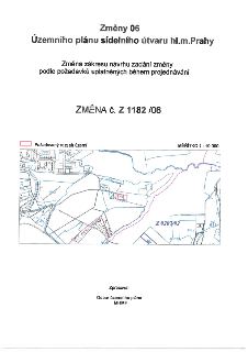 Změny 06 Územního plánu sídelního útvaru hl.m.Prahy. Změna zákresu návrhu zadání změny podle požadavků uplatněných během projednávání. ZMĚNA č. Z 1182 /06. Pož…