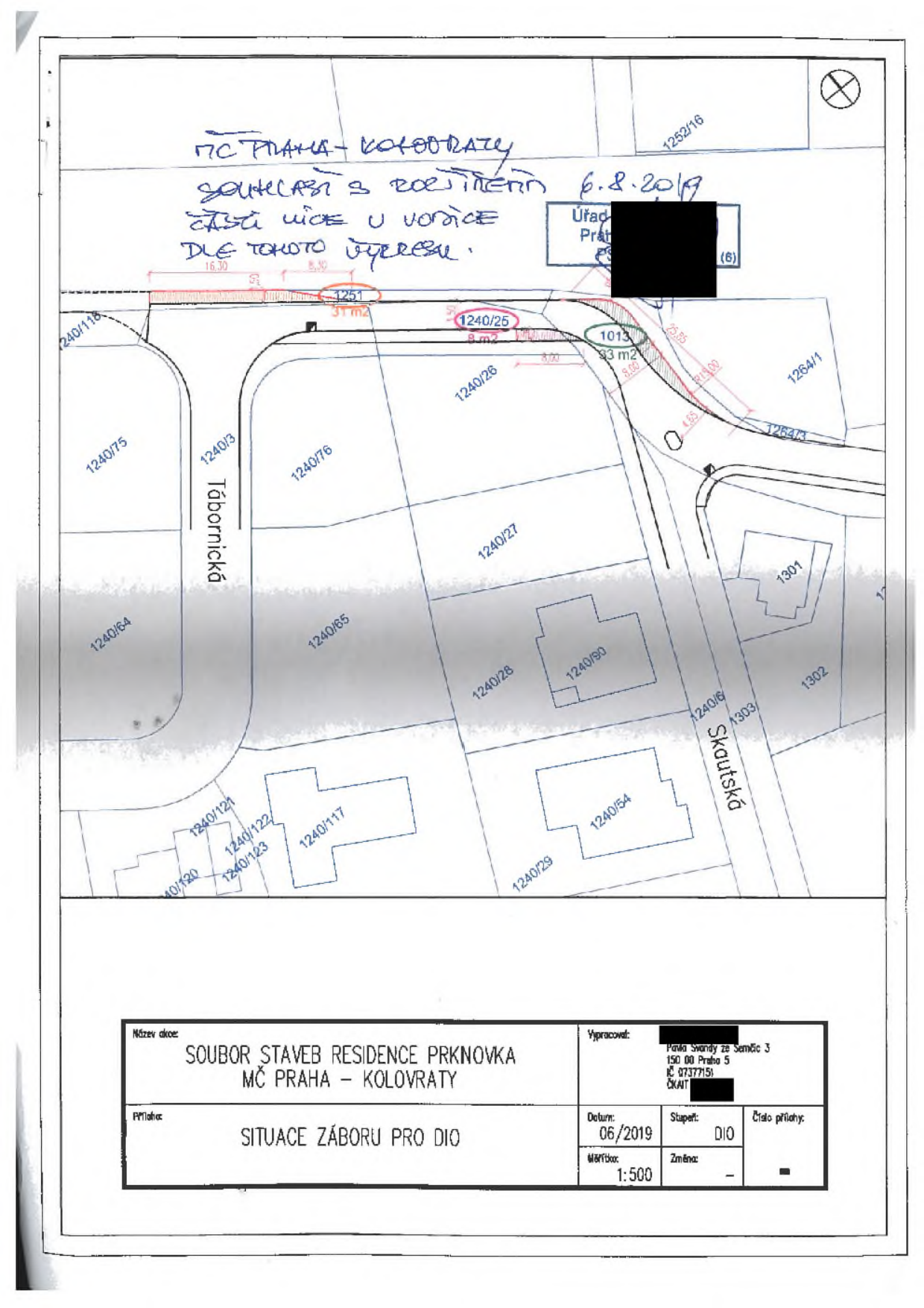 Situační nákres záboru pro DIO (dopravně inženýrské opatření) pro projekt 'SOUBOR STAVEB RESIDENCE PRKNOVKA MČ PRAHA - KOLOVRATY'. Dokument obsahuje ručně psaný souhlas MČ Praha-Kolovraty ze dne 6.8.2019 s rozšířením části ulice U Vodice. Mapa zobrazuje parcely v okolí ulic Tábornická a Skautská, konkrétně vyznačené plochy záborů na parcelách 1251 (31 m2), 1240/25 (8 m2) a 1013 (33 m2). Datum vypracování: 06/2019, měřítko 1:500. Vypracoval: Pavla Svandy, Praha 5.