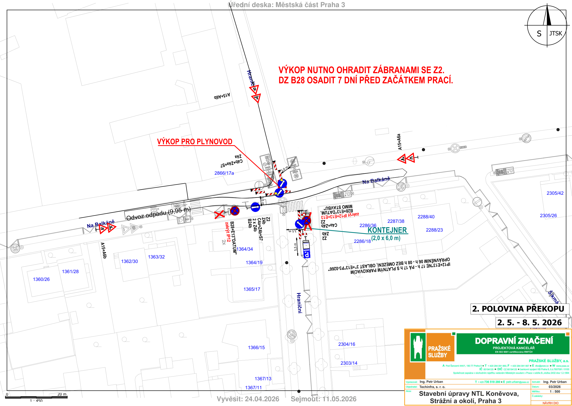 Situační plán dopravního značení pro stavební úpravy NTL Koněvova, Strážní a okolí, Praha 3. Dokument obsahuje: 1. a 2. fázi (2. polovina překopu 2. 5. – 8. 5. 2026). Vyznačeny jsou výkopy pro plynovod, umístění kontejneru (2,0 x 6,0 m), odvoz odpadu (9,95 m) a dopravní značení (Z2, B28, A15+A6b, IP12, C4a+Z4b+S7). Upozornění: Výkop nutno ohradit zábranami se Z2, DZ B28 osadit 7 dní před začátkem prací. Úřední deska: Městská část Praha 3, vyvěšeno 24. 4. 2026, sejmuto 11. 5. 2026. Projektant: Ing. Petr Urban, Pražské služby, a.s., Pod Šancemi 444/1, 180 77 Praha 9, tel: +420 736 518 280, e-mail: petr.urban@psas.cz. Datum projektu: 03/2026, měřítko 1:500.