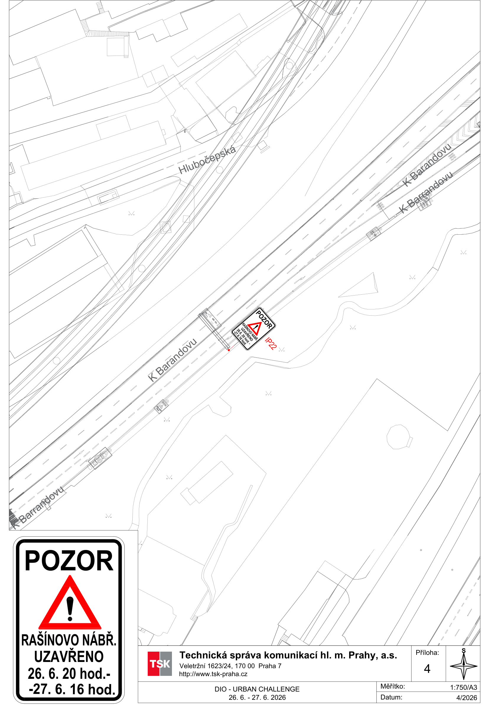Situační nákres DIO (dopravně inženýrského opatření) pro akci 'URBAN CHALLENGE'. Mapa znázorňuje uzavírku ulice Rašínovo nábřeží v Praze. Text na dopravním značení a v dokumentu: 'POZOR, RAŠÍNOVO NÁBŘ. UZAVŘENO, 26. 6. 20 hod. - 27. 6. 16 hod.'. V dokumentu je uvedeno: 'Technická správa komunikací hl. m. Prahy, a.s.', adresa 'Veletržní 1623/24, 170 00 Praha 7', web 'http://www.tsk-praha.cz', název akce 'DIO - URBAN CHALLENGE', termín '26. 6. - 27. 6. 2026', příloha '4', měřítko '1:750/A3', datum '4/2026'. V mapě jsou vyznačeny ulice 'Hlubočepská' a 'K Barrandovu'.