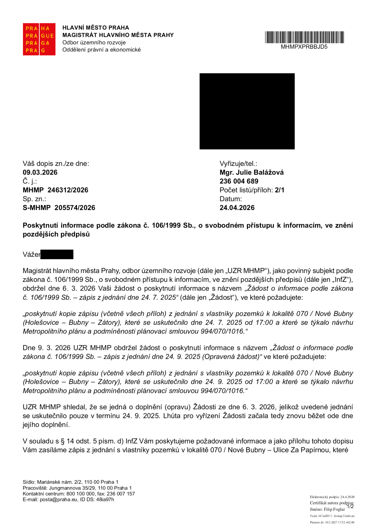 Úřední dopis Magistrátu hlavního města Prahy, odboru územního rozvoje, ze dne 24. 4. 2026. Předmět: Poskytnutí informace podle zákona č. 106/1999 Sb., o svobodném přístupu k informacím. Dopis reaguje na žádost o poskytnutí zápisu z jednání s vlastníky pozemků v lokalitě 070 / Nové Bubny (Holešovice – Bubny – Zátory), které se uskutečnilo dne 24. 9. 2025 v 17:00 a týkalo se návrhu Metropolitního plánu a podmíněnosti plánovací smlouvou 994/070/1016. Vyřizuje: Mgr. Julie Balážová, tel: 236 004 689. Číslo jednací: MHMP 246312/2026.