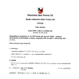 Výpis ze 138. schůze Rady městské části Praha 20 ze dne 06.08.2026, číslo RMC/138/11/0390/26. Předmětem je rozpočtové opatření č. 37 MČ Praha 20 na rok 2026 –…