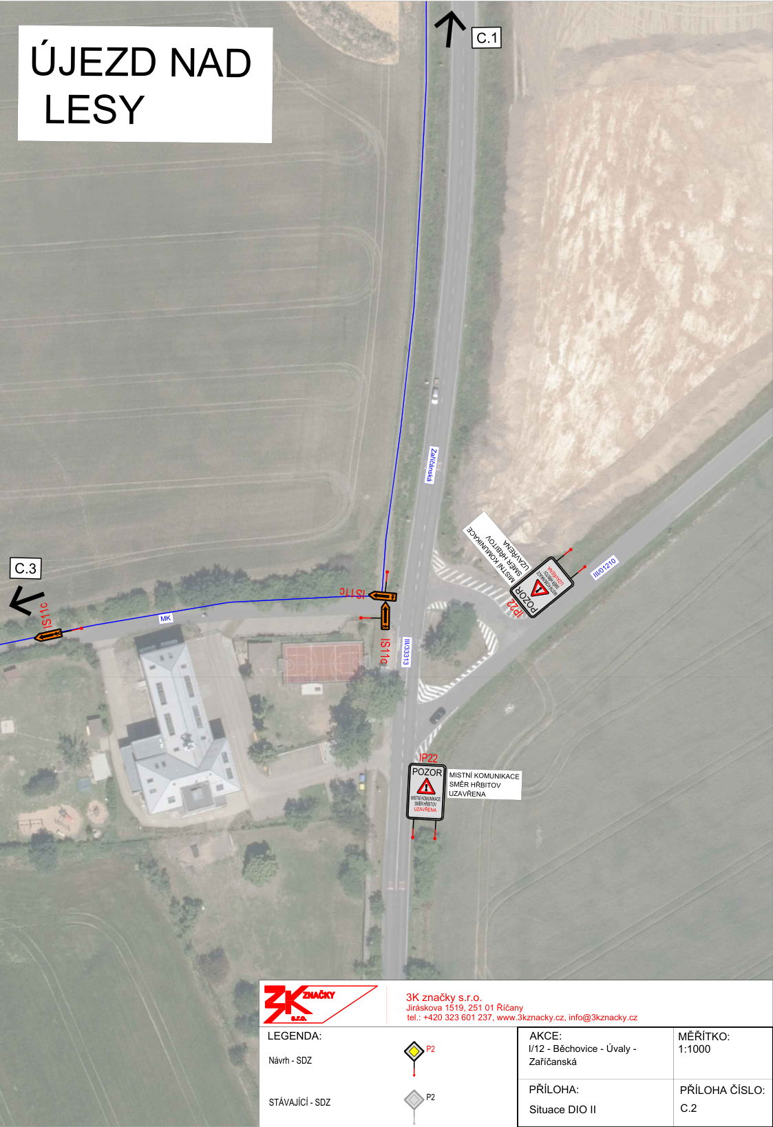 Situační nákres DIO (dopravně inženýrského opatření) v Újezdě nad Lesy, lokalita Zaříčanská. Mapa zobrazuje uzavírku místní komunikace směrem ke hřbitovu. Obsahuje dopravní značení: IP22 (Pozor, místní komunikace směr hřbitov uzavřena), IS11c a směrové šipky. Informace o zhotoviteli: 3K značky s.r.o., Jiráskova 1519, 251 01 Říčany, tel: +420 323 601 237, www.3kznacky.cz, info@3kznacky.cz. Akce: I/12 - Běchovice - Úvaly - Zaříčanská. Měřítko: 1:1000. Příloha: Situace DIO II, Příloha číslo: C.2.