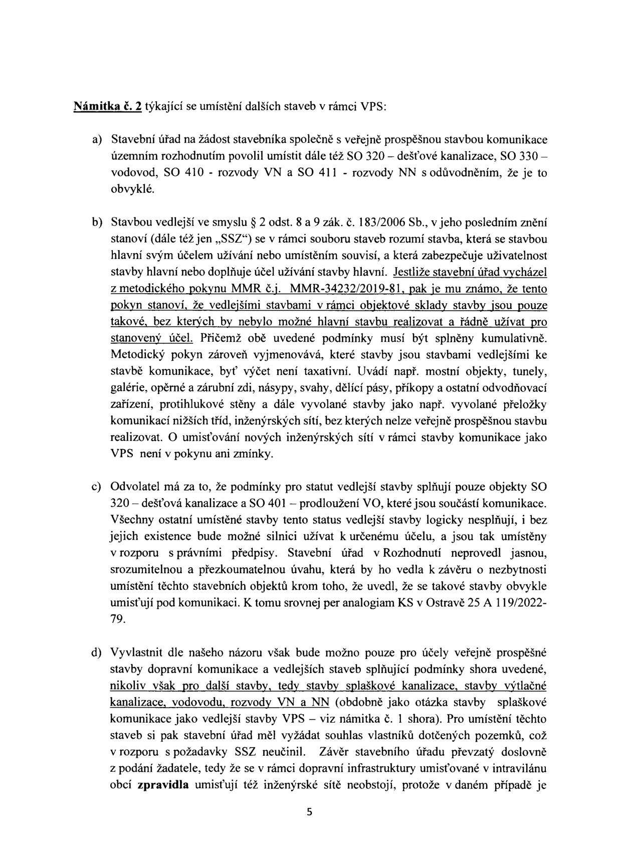 Text dokumentu s názvem 'Námitka č. 2 týkající se umístění dalších staveb v rámci VPS'. Obsahuje čtyři body (a, b, c, d) argumentující proti umístění inženýrských sítí (vodovod, rozvody VN a NN, kanalizace) jako vedlejších staveb k veřejně prospěšné stavbě komunikace. Argumentace se opírá o zákon č. 183/2006 Sb. a metodický pokyn MMR č.j. MMR-34232/2019-81, přičemž namítá, že tyto sítě nejsou nezbytné pro užívání komunikace a vyžadují souhlas vlastníků pozemků. Na konci stránky je číslo strany '5'.