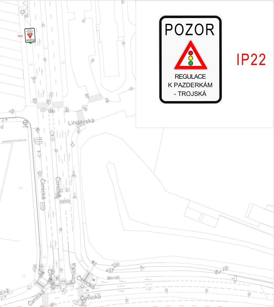 Situační nákres dopravního značení v oblasti křižovatky ulic Čimická a Lindavská. Součástí je detailní náhled dopravní značky IP22 s textem: 'POZOR', symbolem semaforu a nápisem 'REGULACE K PAZDERKÁM - TROJSKÁ'. V mapě jsou vyznačeny ulice Čimická, Lindavská a Botanická zahrada.
