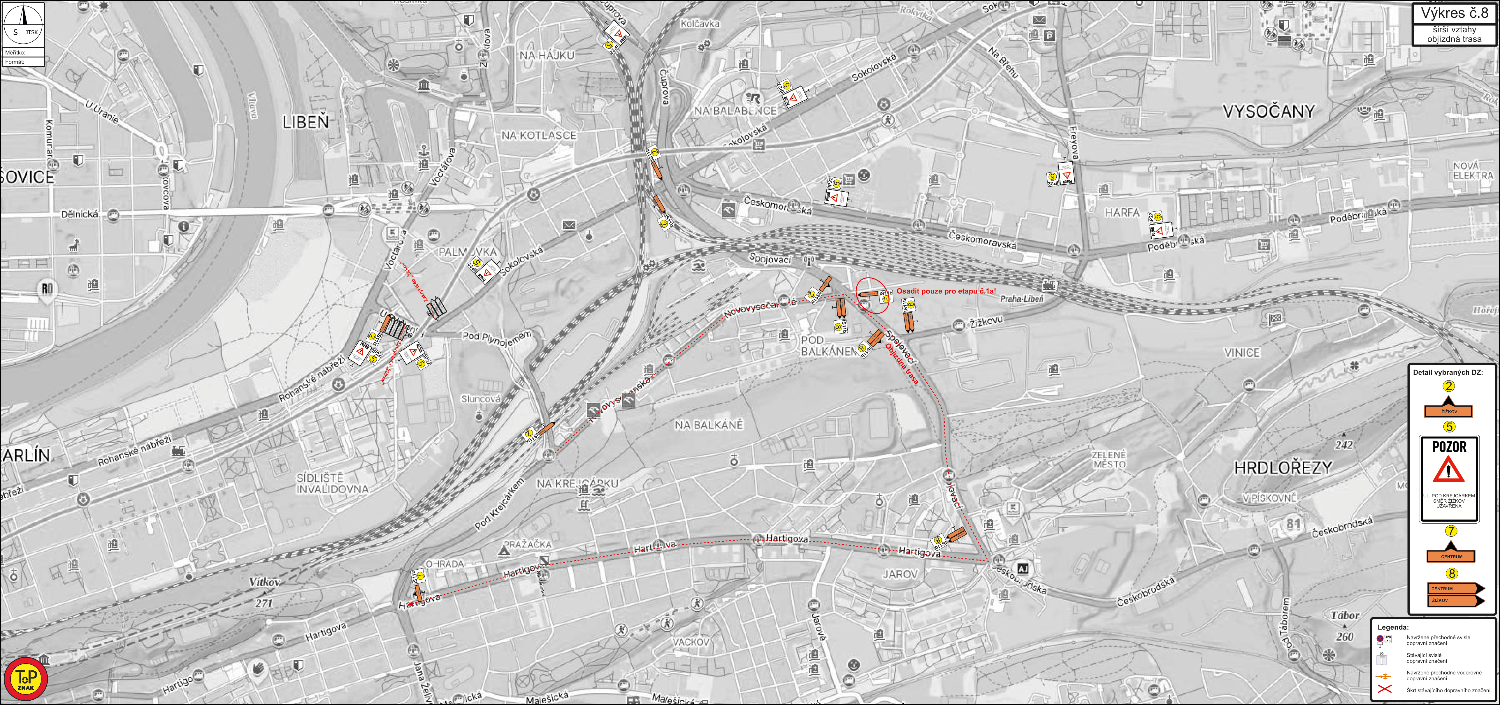 Výkres č. 8: širší vztahy, objízdná trasa. Mapa zobrazuje dopravní značení a objízdnou trasu v oblasti Libeň, Vysočany, Jarov a Žižkov v Praze. Vyznačeny jsou ulice (např. Sokolovská, Českomoravská, Spojovací, Hartigova, Pod Krejcárkem), lokality (Palmovka, Pod Balkánem, Ohrada, Jarov) a detaily dopravního značení (značky č. 2, 5, 7, 8). U ulice Spojovací je poznámka: 'Osadit pouze pro etapu č. 1a!'. Legenda obsahuje informace o navrženém přechodném svislém dopravním značení, stávajícím svislém dopravním značení, navrženém přechodném vodorovném dopravním značení a stavu stávajícího dopravního značení.