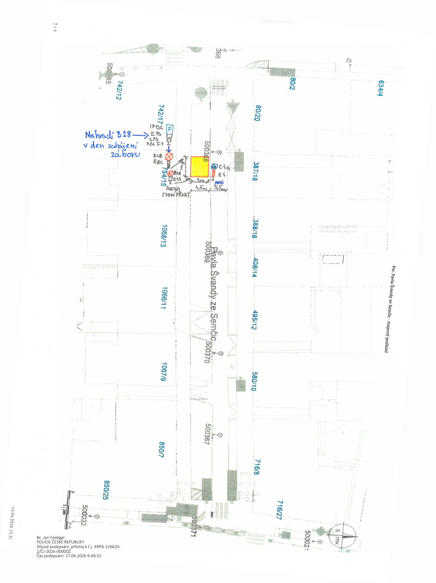 Situační nákres záboru veřejného prostranství v ulici Pavla Švandy ze Semčic. Mapa obsahuje parcelní čísla (např. 634/4, 80/2, 387/18, 500368, 500369, 500370, 500367, 500371, 850/25, 500022, 716/27, 500021, 716/8, 580/10, 495/12, 408/14, 388/16, 1066/11, 1067/9, 850/7, 742/12, 742/17, 754/15). V plánu je vyznačen žlutý obdélník (zábor) o rozměrech 4,5 m x 3,5 m. Ručně psané poznámky: 'Nahradí B28 v den zahájení záboru', 'MIN. 4,5m / 3,5m', 'DITVA (754/15)'. Dokument obsahuje hlavičku: 'Fw: Pavla Švandy ze Semčic - mapový podklad', 'Bc. Jan Feldigel, POLICIE ČESKÉ REPUBLIKY, Důvod podepsání: příloha k č.j. KRPA-126620-2/ČJ-2026-0000DŽ, Čas podepsání: 17.04.2026 9:49:32'. Datum v rohu: 14.04.2026 15:31.