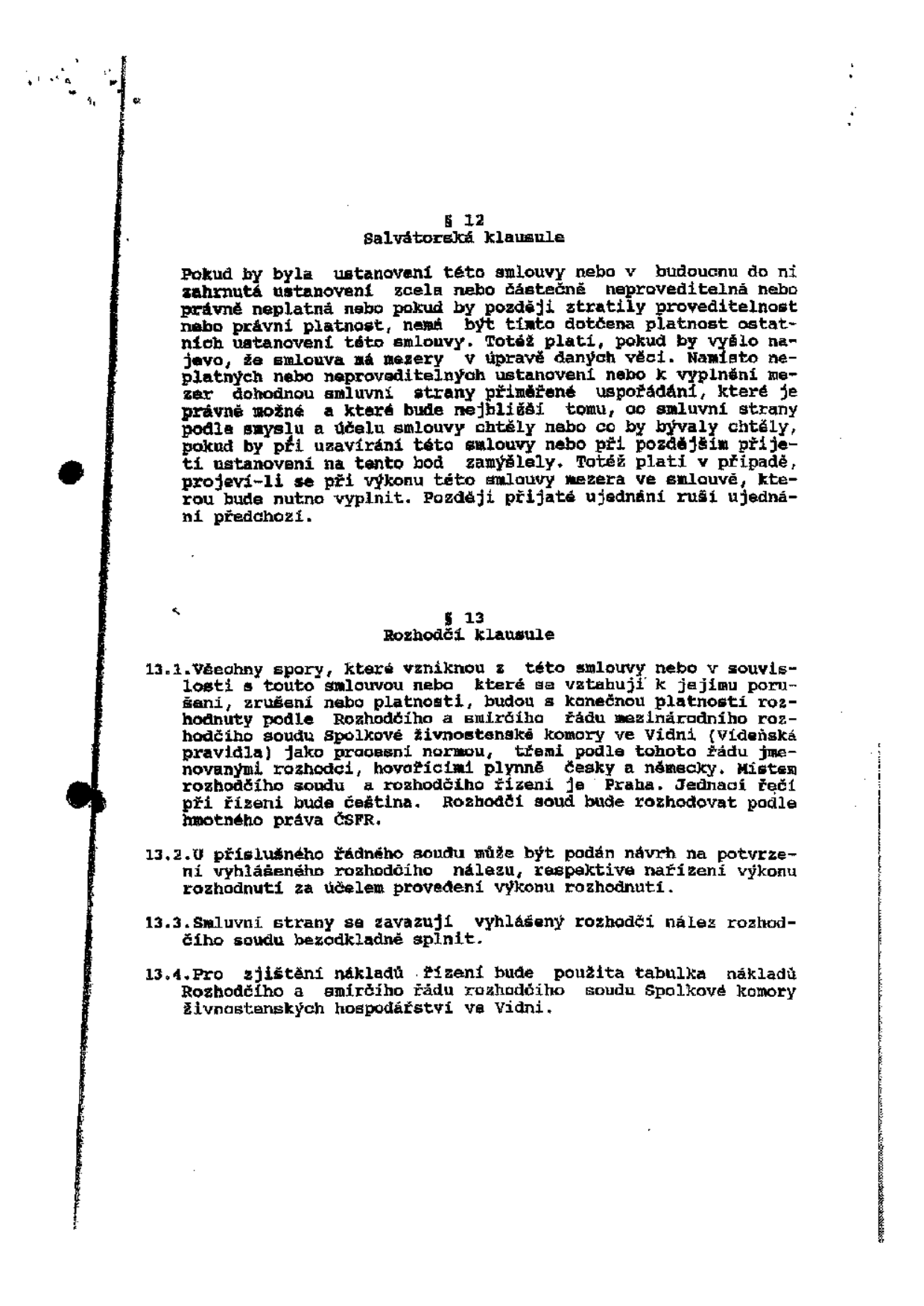 Text právního dokumentu obsahující dvě ustanovení: § 12 Salvátorská klausule (řeší neplatnost ustanovení smlouvy a jejich nahrazení) a § 13 Rozhodčí klausule (řeší řešení sporů rozhodčím soudem Spolkové hospodářské komory ve Vídni, místo Praha, jazyk řízení čeština, rozhodování podle hmotného práva ČSFR).