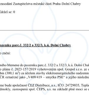 Výňatek z usnesení zasedání Zastupitelstva městské části Praha-Dolní Chabry. Předmětem je zřízení věcného břemene k pozemkům parc. č. 332/2 a 332/3, k.ú. Dolní…