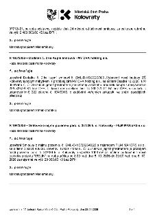 Městská část Praha Kolovraty
07712421, po dobu výstavby, nejdéle však 24 měsíců od účinnosti smlouvy, za celkovou odměnu ve výši 2 480 000,00 Kč bez DPH;
2. po…