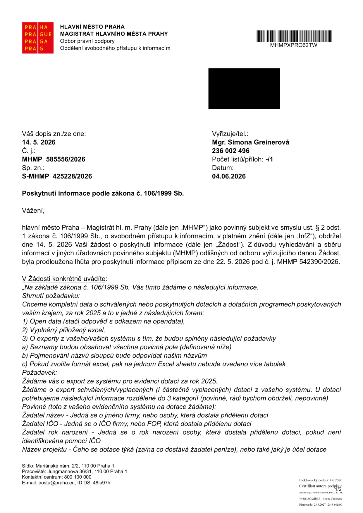 Úřední dokument Magistrátu hlavního města Prahy (MHMP), odbor právní podpory, oddělení svobodného přístupu k informacím. Číslo jednací: MHMP 585556/2026, spisová značka: S-MHMP 425228/2026, datum 4. 6. 2026. Předmětem je vyřízení žádosti o poskytnutí informací podle zákona č. 106/1999 Sb. Žadatel požadoval export dat o schválených nebo poskytnutých dotacích a dotačních programech MHMP za rok 2025, včetně údajů o žadateli (název, IČO, rok narození) a účelu dotace.