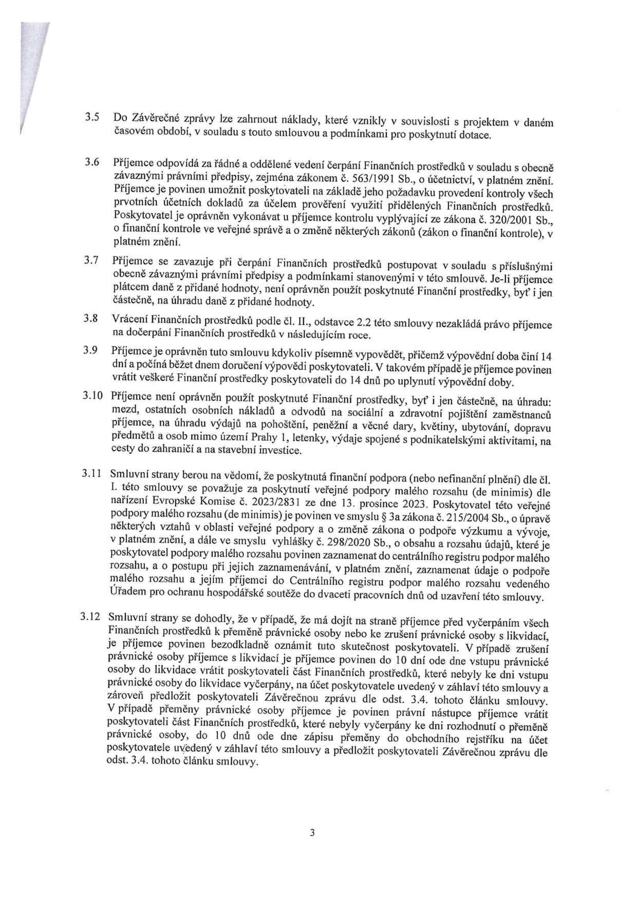 Strana 3 smlouvy obsahující body 3.5 až 3.12. Body se týkají pravidel pro čerpání finančních prostředků, povinností příjemce (vedení účetnictví, kontrola, zákaz použití prostředků na určité výdaje jako pohoštění, dary, cestovné), pravidel pro veřejnou podporu malého rozsahu (de minimis) a postupu při přeměně nebo zrušení právnické osoby příjemce.