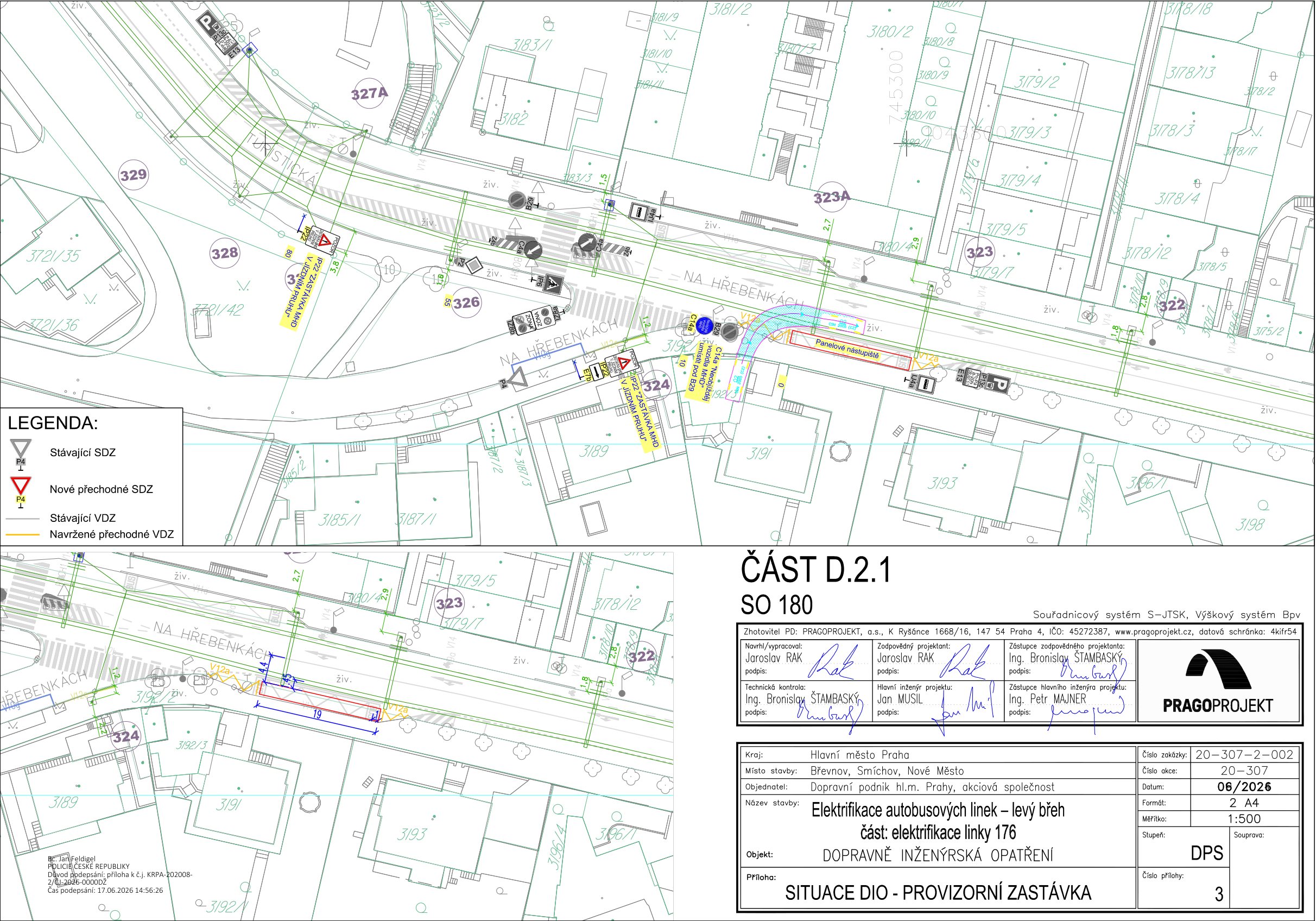 Projektová dokumentace (ČÁST D.2.1, SO 180) pro elektrifikaci autobusových linek – levý břeh, část: elektrifikace linky 176. Dokument obsahuje situační nákres provizorní zastávky MHD v ulici Na Hřebenkách (Praha). Zahrnuje katastrální mapu s vyznačením parcel (např. 324, 326, 3189, 3191, 3193), dopravní značení (stávající a nové přechodné SDZ a VDZ) a technické detaily zastávky. Zhotovitel: PRAGOPROJEKT, a.s. Datum: 06/2026. Stupeň: DPS. Číslo zakázky: 20-307-2-002. Podepsaní: Jaroslav Rak, Ing. Bronislav Štambaský, Jan Musil, Ing. Petr Majner.