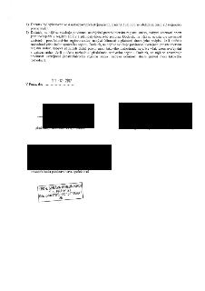 Závěrečná ustanovení dodatku smlouvy: 4) Dodatek byl vyhotoven ve 4 autorizovaných stejnopisech, z nichž 2 stejnopisy obdrží nájemce a 2 stejnopisy pronajímate…