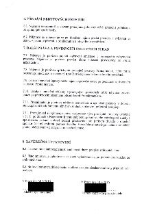 Smluvní dokument obsahující podmínky pronájmu nebytových prostor:

6. PŘEDÁNÍ NEBYTOVÝCH PROSTOR
6.1. Nájemce se seznámil se stavem pronajímaných nebytových pr…