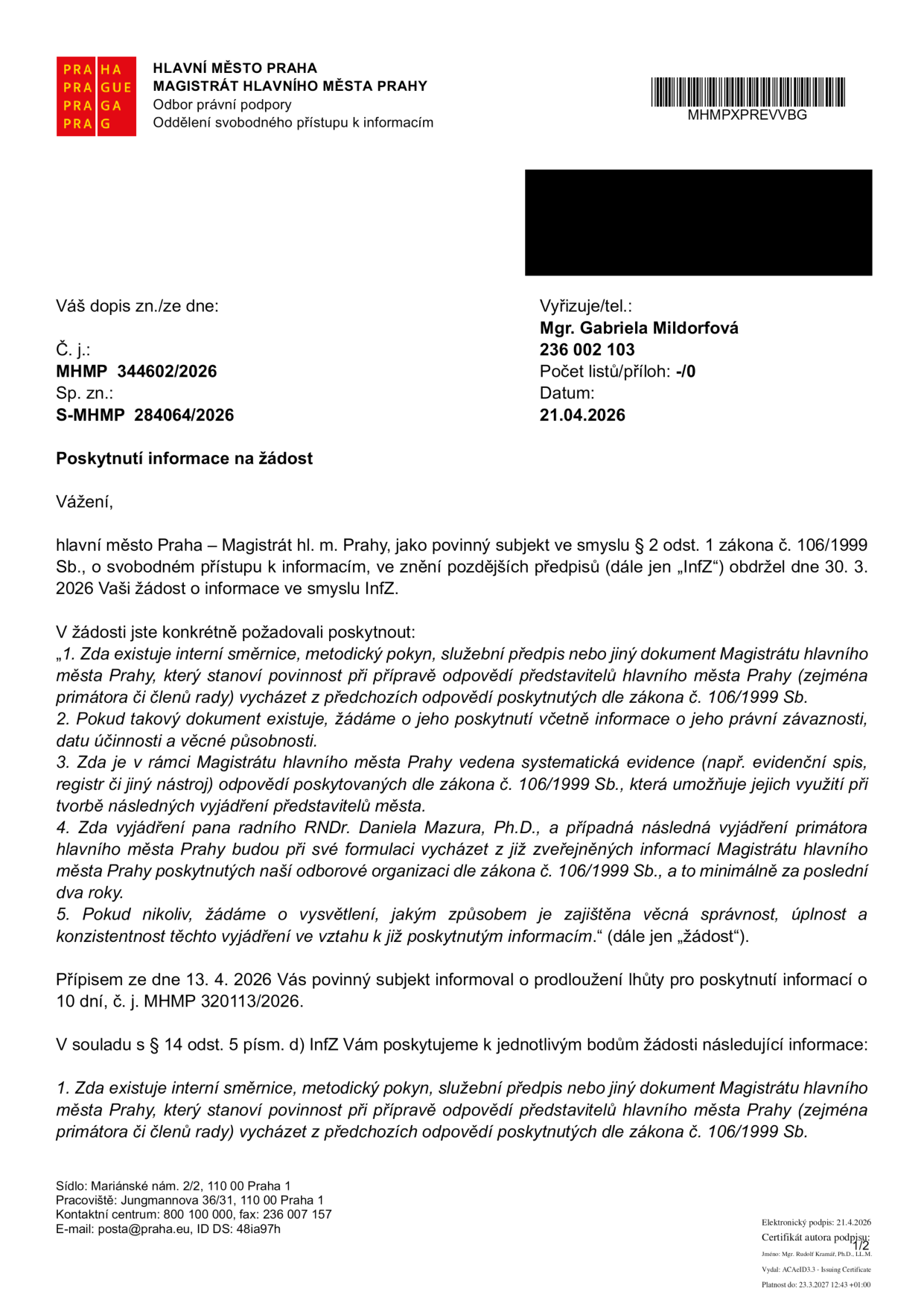 Úřední dokument Magistrátu hlavního města Prahy, odboru právní podpory, oddělení svobodného přístupu k informacím. Číslo jednací: MHMP 344602/2026, spisová značka: S-MHMP 284064/2026, datum: 21.04.2026. Vyřizuje: Mgr. Gabriela Mildorfová, tel: 236 002 103. Předmětem je odpověď na žádost o informace podle zákona č. 106/1999 Sb. týkající se interních směrnic pro přípravu odpovědí představitelů města, evidence těchto odpovědí a způsobu zajištění jejich věcné správnosti a konzistence. Dokument odkazuje na předchozí prodloužení lhůty č. j. MHMP 320113/2026 ze dne 13. 4. 2026.