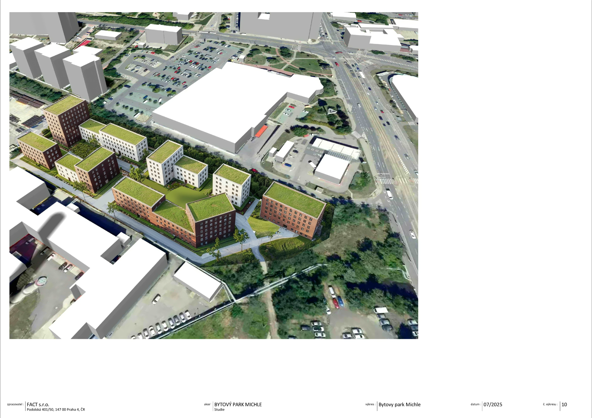 Vizualizace projektu 'BYTOVÝ PARK MICHLE'. Dokument obsahuje architektonickou studii bytového komplexu s ozeleněnými střechami. Informace v patičce: zpracovatel: FACT s.r.o., Podolská 401/50, 147 00 Praha 4, ČR; akce: BYTOVÝ PARK MICHLE, Studie; výkres: Bytový park Michle; datum: 07/2025; č. výkresu: 10.