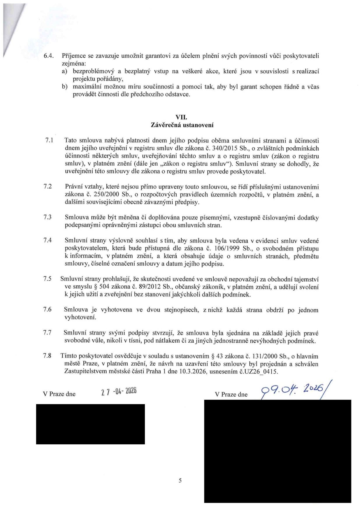Text smlouvy, část 6.4 a článek VII. Závěrečná ustanovení (body 7.1 až 7.8). Obsahuje ustanovení o účinnosti smlouvy, registru smluv, změnách smlouvy, ochraně osobních údajů a schválení Zastupitelstvem městské části Praha 1 dne 10.3.2026, usnesením č. UZ26_0415. Data podpisu: 27-04-2026 a 09.04.2026.