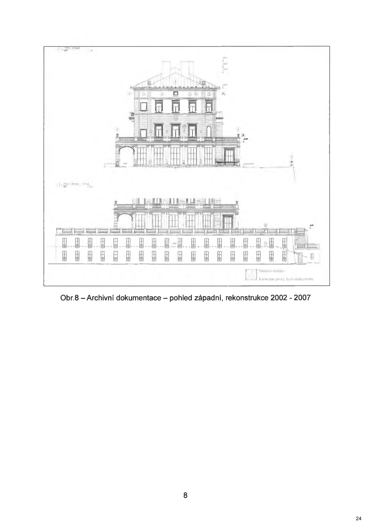 Architektonický výkres západního pohledu budovy, rekonstrukce 2002 - 2007. Obrázek obsahuje legendu: 'Sanační omítka' a 'Kamenné prvky hydrofobizovány'. V dolní části je popisek: 'Obr.8 – Archivní dokumentace – pohled západní, rekonstrukce 2002 - 2007'. V pravém dolním rohu stránky je číslo strany '24' a uprostřed dole číslo '8'.