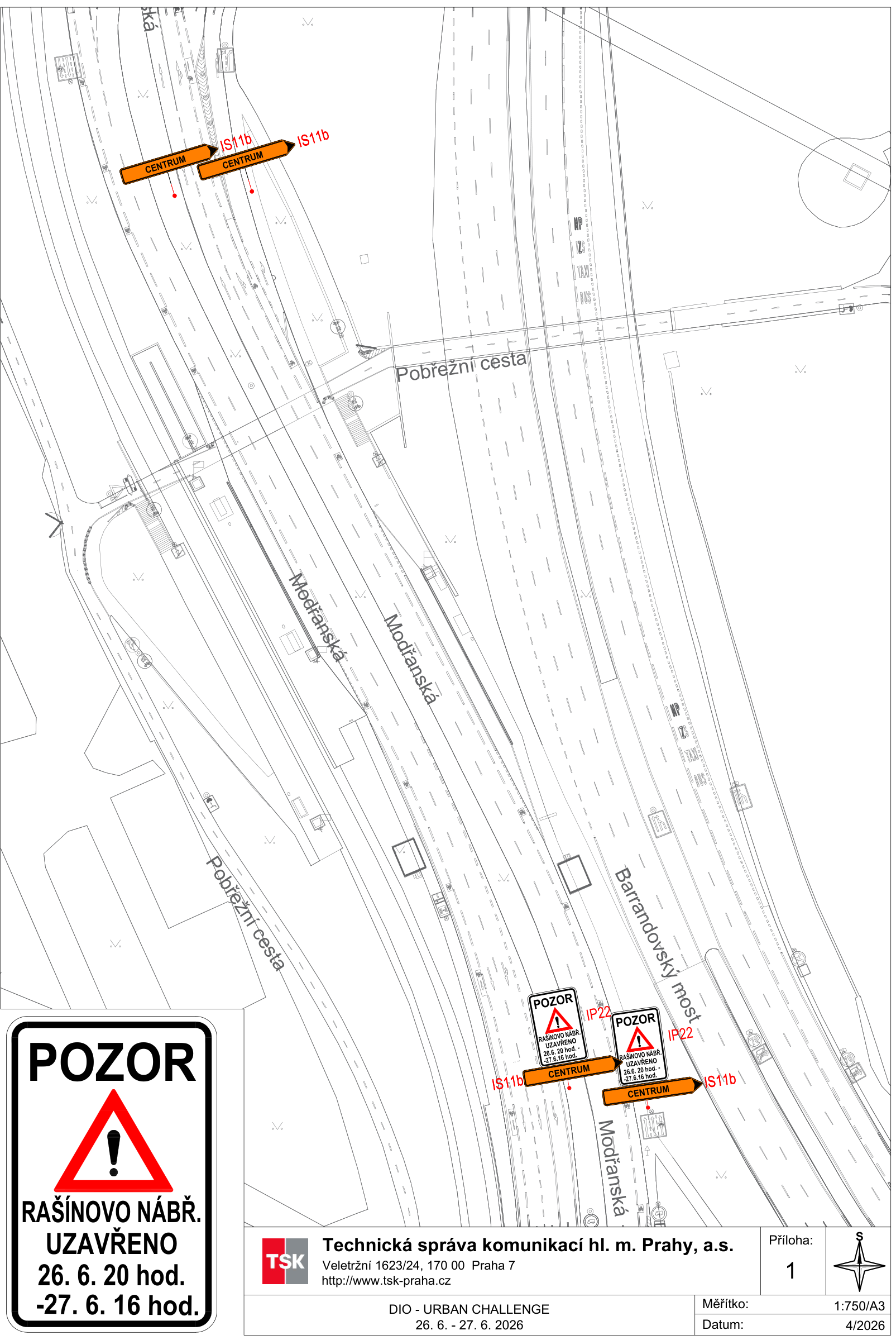 Situační nákres dopravního značení (DIO - Urban Challenge) v oblasti Barrandovského mostu a ulice Modřanská. Dokument obsahuje informaci o uzavírce Rašínova nábřeží v termínu 26. 6. 20 hod. – 27. 6. 16 hod. V mapě jsou vyznačeny směrové tabule (IS11b) s nápisem 'CENTRUM' a výstražné tabule (IP22) s textem 'POZOR RAŠÍNOVO NÁBŘ. UZAVŘENO 26. 6. 20 hod. – 27. 6. 16 hod. CENTRUM'. V patičce je uvedeno: Technická správa komunikací hl. m. Prahy, a.s., Veletřížní 1623/24, 170 00 Praha 7, www.tsk-praha.cz, DIO - URBAN CHALLENGE, 26. 6. – 27. 6. 2026, Příloha: 1, Měřítko: 1:750/A3, Datum: 4/2026.